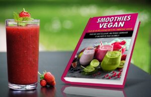 Livre numérique -40 recettes de smoothie vegan - smoothie vert - boisson rafraichissante milkshake et cocktail healthy pour une vitalité retrouvée, une énergie abondante et une joie non dissimulée