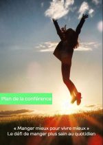 Conférence gratuite - Manger mieux pour vivre mieux couverture - Plan conférence - Bonus pdf
